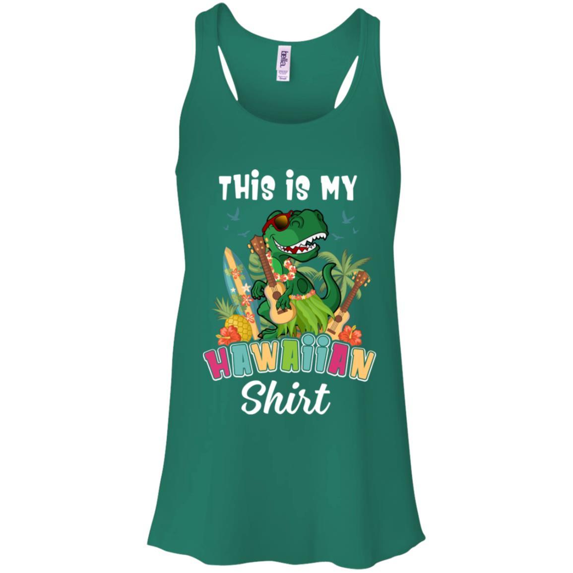 Funny Dinosaur T Rex Summer Gift This Is My Hawaiian-T-Shirt & Tank Top-Women's Flowy Racerback Tank-Kelly Green