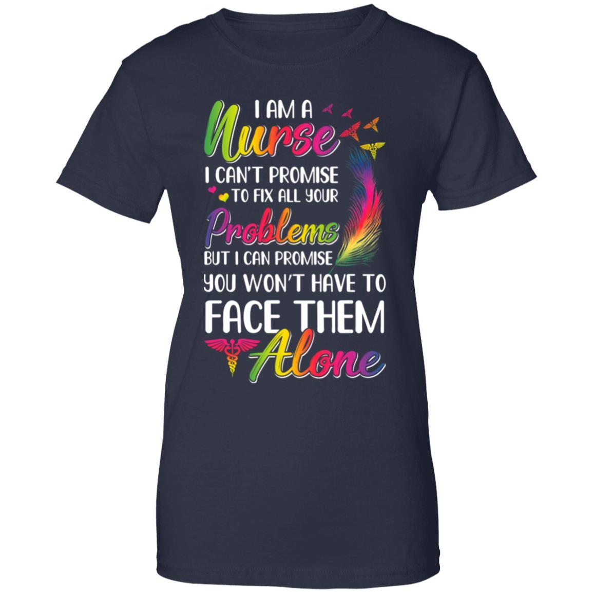 I'm A Nurse I Can't Promise To Fix All Your Problems-T-Shirt & Hoodie-Women's T-Shirt-Navy