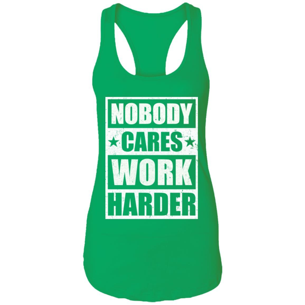 Nobody Cares Work Harder Fitness Workout Gym Gift-T-Shirt & Tank Top-Women's Ideal Racerback Tank-Kelly Green