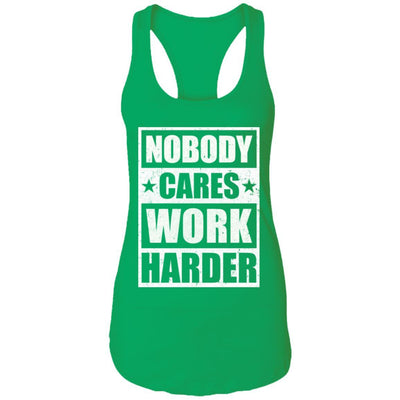 Nobody Cares Work Harder Fitness Workout Gym Gift-T-Shirt & Tank Top-Women's Ideal Racerback Tank-Kelly Green