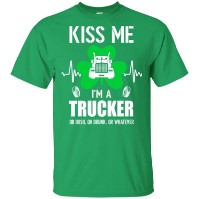 Kiss Me Im A Trucker On Irish Or Drunk Or Whatever-T-Shirt & Hoodie-Classic T-Shirt-Irish Green