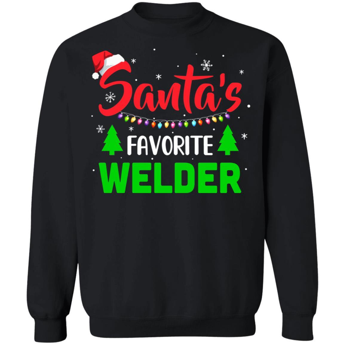 Santa's Favorite Welder Funny Christmas Xmas Gifts-T-Shirt & Sweatshirt-Crewneck Sweatshirt-Black