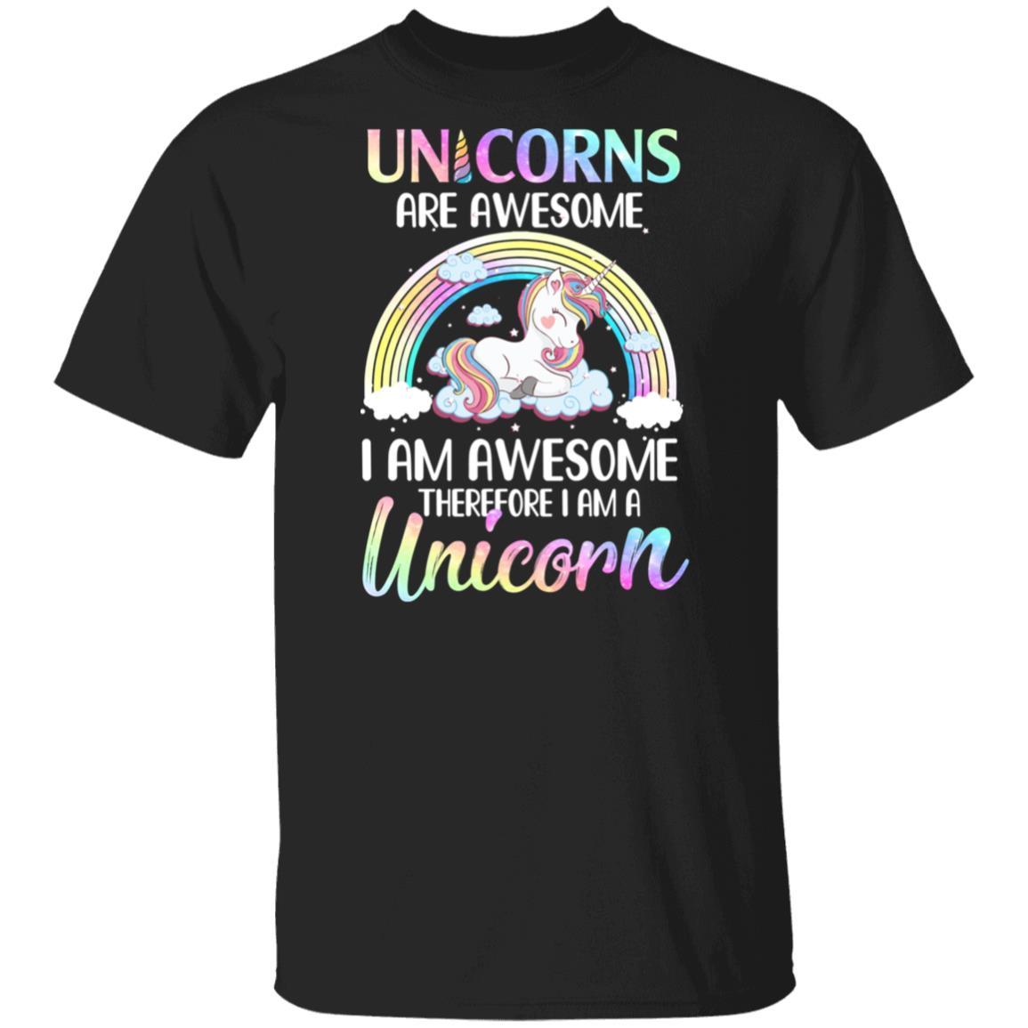Unicorns Are Awesome I Am Awesome Therefore I Am A Unicorn-T-Shirt & Hoodie-Classic T-Shirt-Black