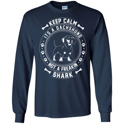 Keep Calm It's A Dachshund Not A Freaking Shark-T-Shirt & Hoodie-Long Sleeve T-Shirt-Navy