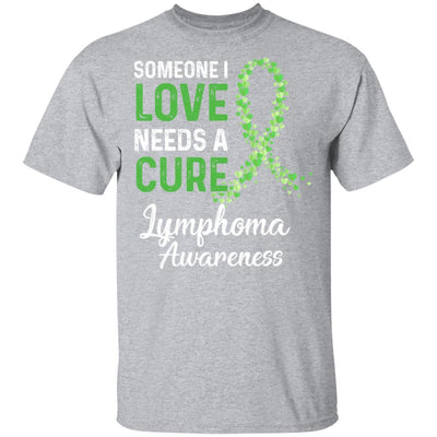 Someone I Love Needs Cure Lymphoma Awareness Warrior-T-Shirt & Hoodie-Classic T-Shirt-Sport Grey