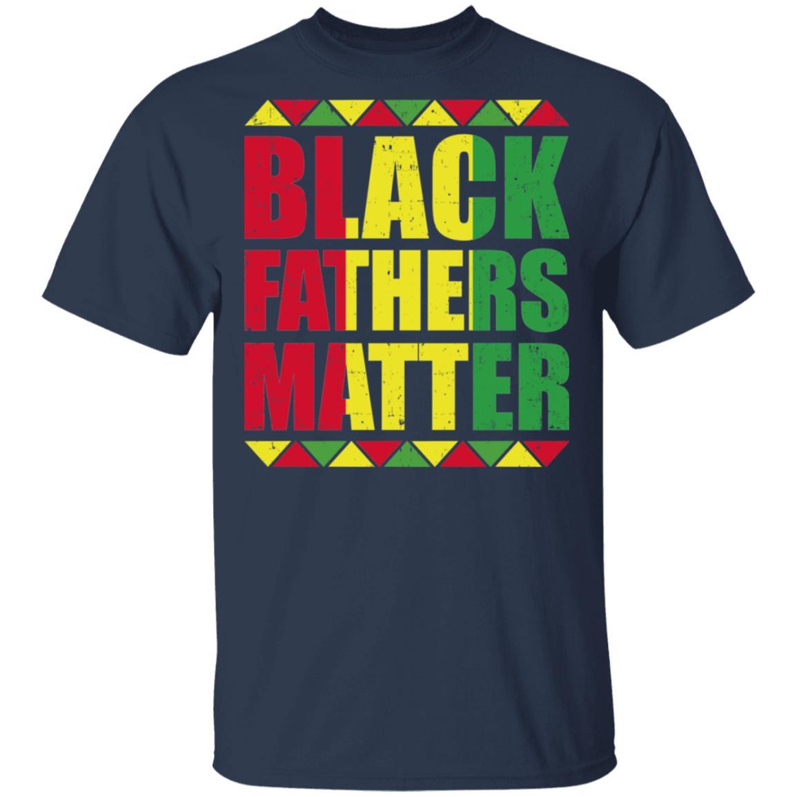 Black Fathers Matter African Dad Fathers Day-T-Shirt & Hoodie-Classic T-Shirt-Navy