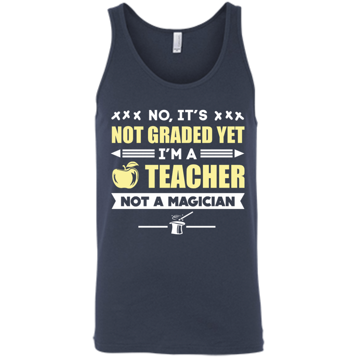 I'm A Teacher Not A Magician-T-Shirt & Hoodie-Unisex Tank-Navy