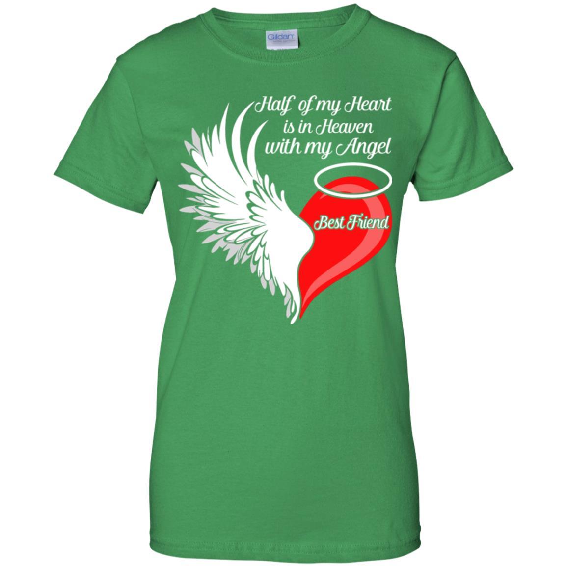Best Friend Half My Heart Is In Heaven With My Angel-T-Shirt & Hoodie-Women's T-Shirt-Irish Green