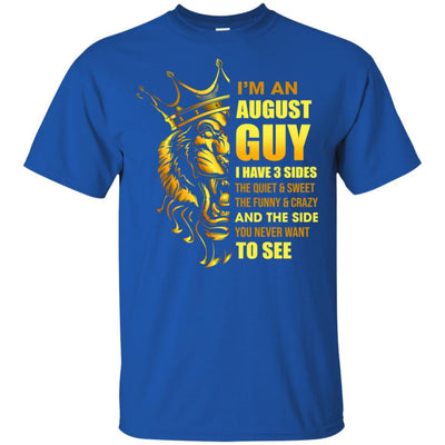I'm An August Guy I Have 3 Sides Leo Birthday Gift-T-Shirt & Hoodie-Classic T-Shirt-Royal