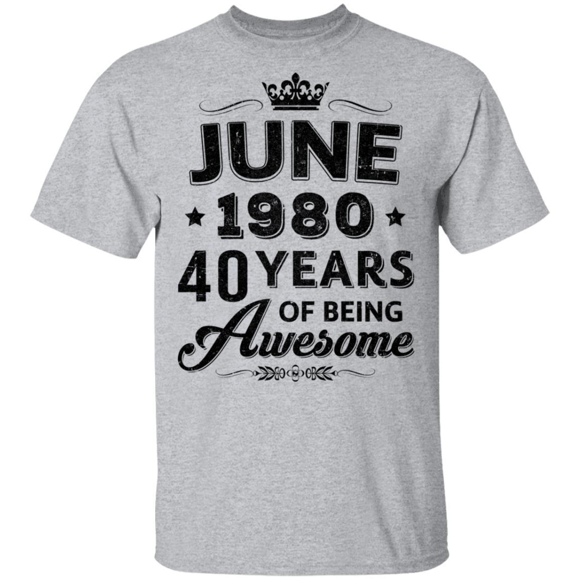 Vintage 1980 June 40Th Birthday Gift Being Awesome-T-Shirt & Tank Top-Classic T-Shirt-Sport Grey