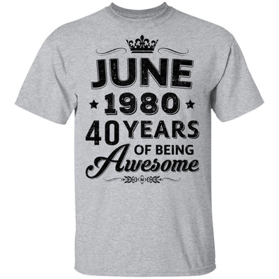 Vintage 1980 June 40Th Birthday Gift Being Awesome-T-Shirt & Tank Top-Classic T-Shirt-Sport Grey