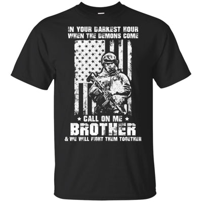 Veteran Army In Your Darkest Hour When The Demons Come-T-Shirt & Hoodie-Classic T-Shirt-Black