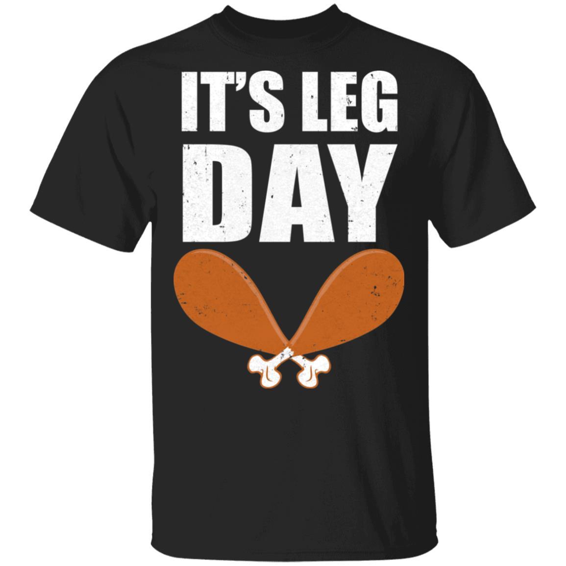 Funny Thanksgiving Turkey It's Leg Day