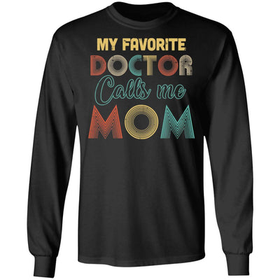 Vintage My Favorite Doctor Calls Me Mom Gifts-T-Shirt & Hoodie-Long Sleeve T-Shirt-Black