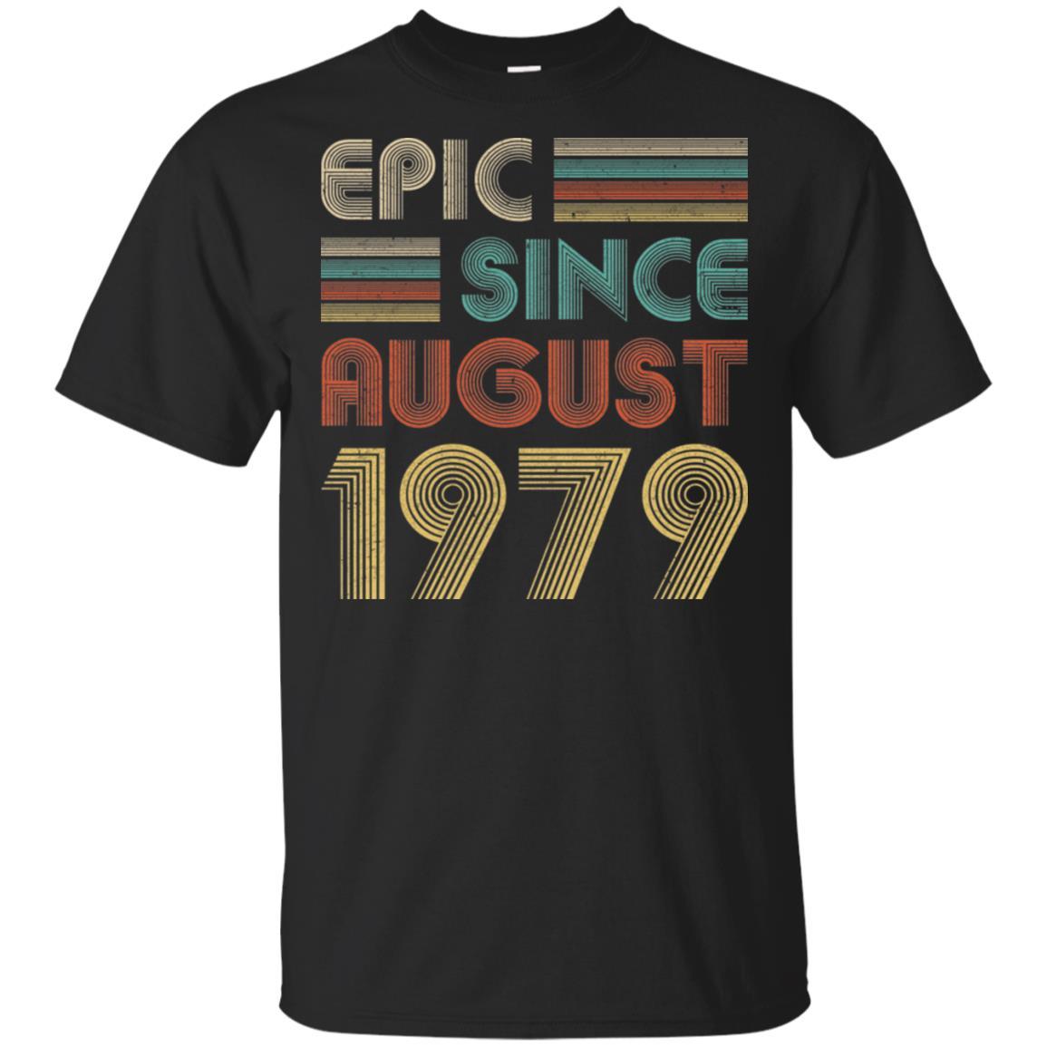 Epic Since August 1979 43th Birthday Gift 43 Yrs Old