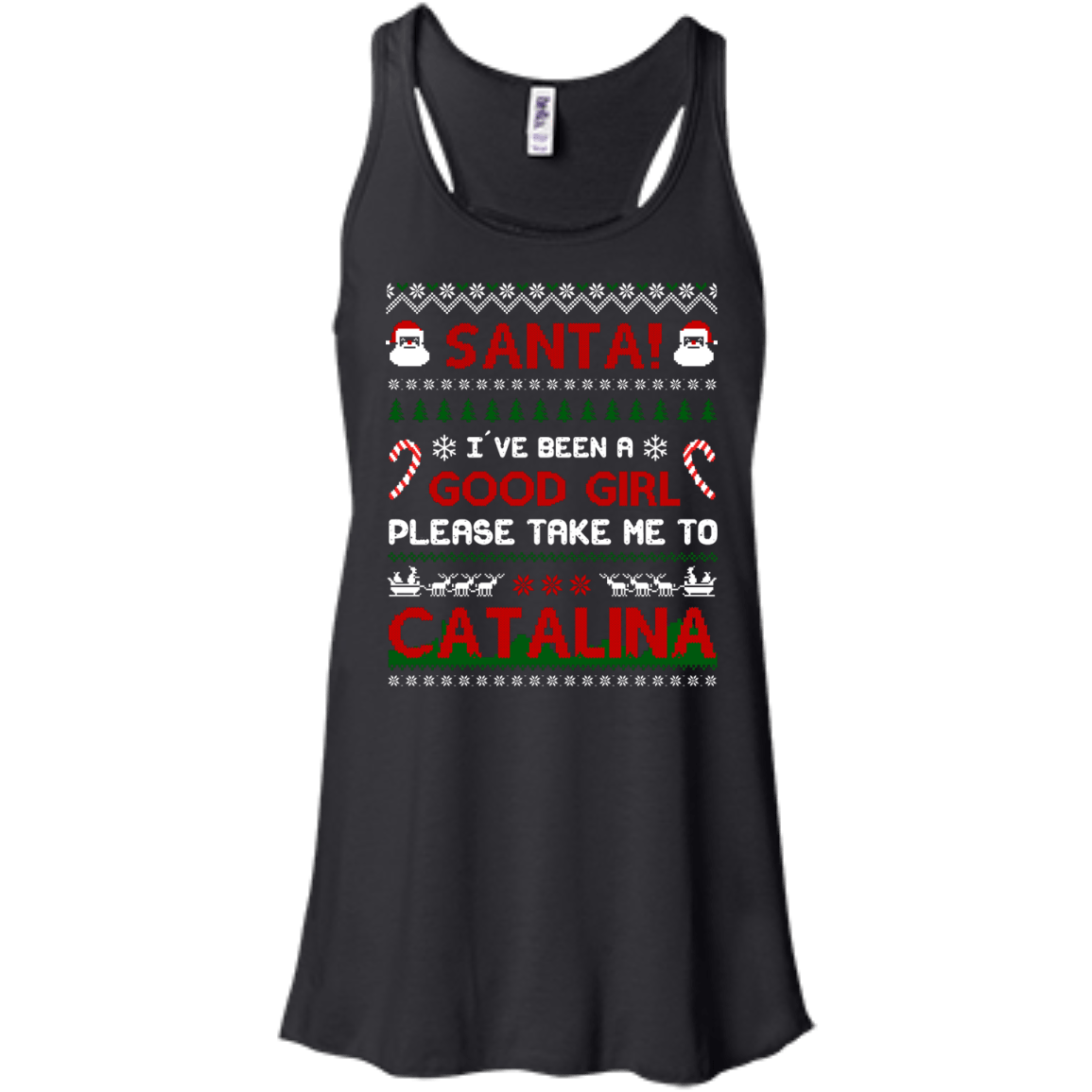 Santa I've Been A Good Girl Please Take Me To Catalina-T-Shirt & Hoodie-Women's Flowy Racerback Tank-Black