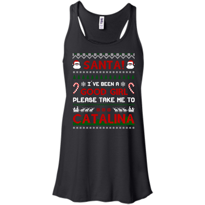 Santa I've Been A Good Girl Please Take Me To Catalina-T-Shirt & Hoodie-Women's Flowy Racerback Tank-Black