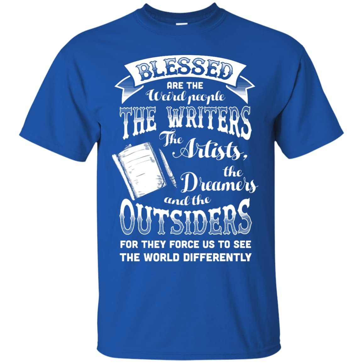 Blessed Are The Weird People The Writers-T-Shirt & Hoodie-Classic T-Shirt-Royal