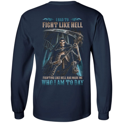 Fighting Like Hell Has Made Me Who I Am Today-T-Shirt & Hoodie-Long Sleeve T-Shirt-Navy