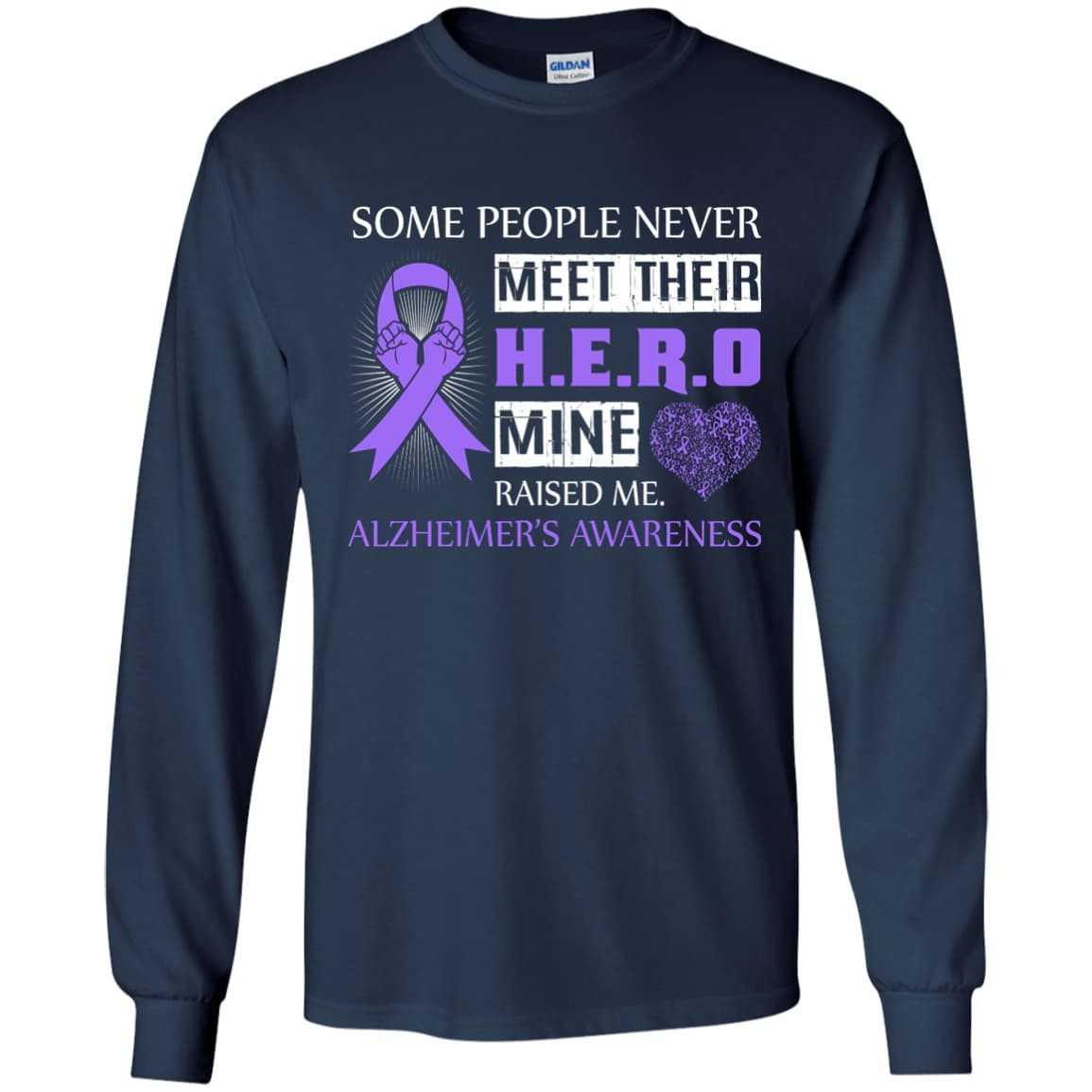 Alzheimer's Awareness Some People Never Meet Hero-T-Shirt & Hoodie-Long Sleeve T-Shirt-Navy
