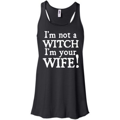 I'm Not A Witch I'm Your Wife-T-Shirt & Hoodie-Women's Flowy Racerback Tank-Black