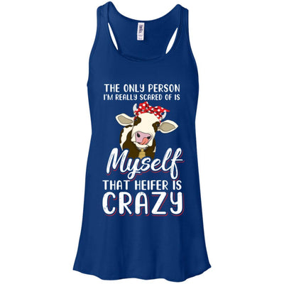 The Only Person I'm Really Scared Of Is Myself Heifer-T-Shirt & Tank Top-Women's Flowy Racerback Tank-True Royal