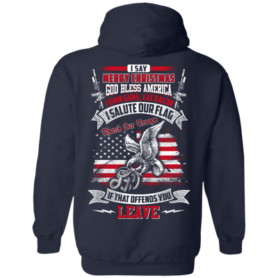 I Say Merry Christmas God Bless America Christmas-T-Shirt & Hoodie-Pullover Hoodie-Navy