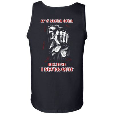 It's Never Over Because I Never Quit-T-Shirt & Hoodie-Unisex Tank-Black