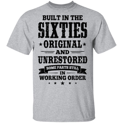 Built In The Sixties Original And Unrestored 1960s Birthday-T-Shirt & Hoodie-Classic T-Shirt-Sport Grey
