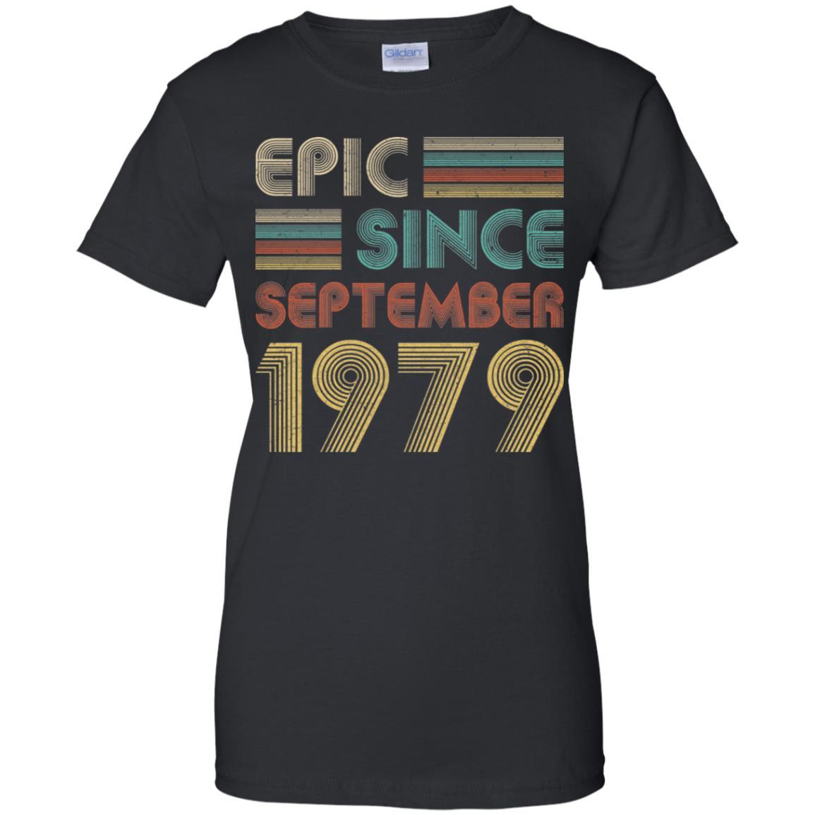 Epic Since September 1979 42th Birthday Gift 42 Yrs Old-T-Shirt & Hoodie-Women's T-Shirt-Black
