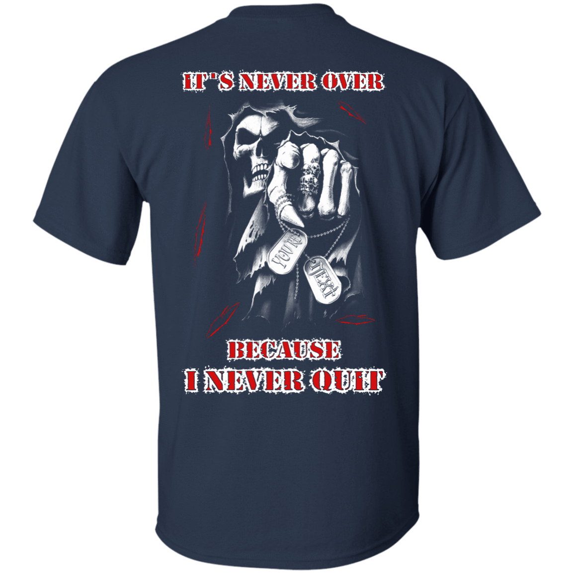 It's Never Over Because I Never Quit-T-Shirt & Hoodie-Classic T-Shirt-Navy