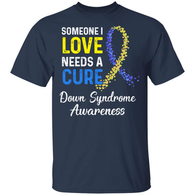 Someone I Love Needs Cure Down Syndrome Awareness-T-Shirt & Hoodie-Classic T-Shirt-Navy