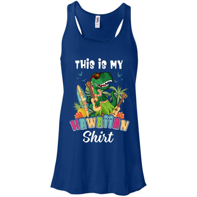Funny Dinosaur T Rex Summer Gift This Is My Hawaiian-T-Shirt & Tank Top-Women's Flowy Racerback Tank-True Royal