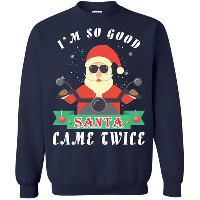 I'm So Good Santa Came Twice-T-Shirt & Hoodie-Crewneck Sweatshirt-Navy