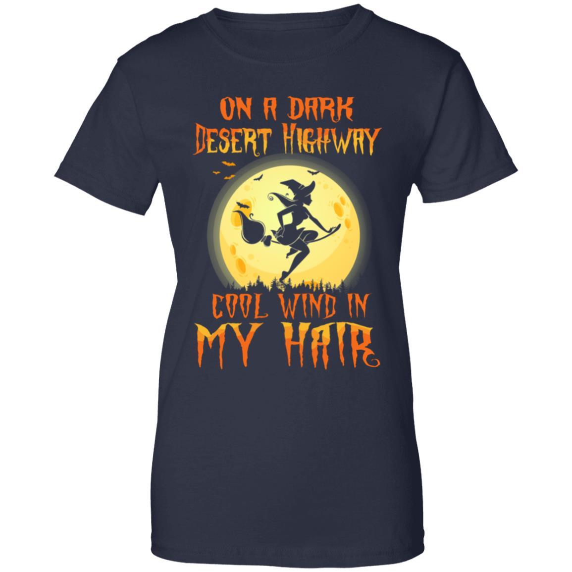 On A Dark Desert Highway Cool Wind In My Hair Halloween-T-Shirt & Hoodie-Women's T-Shirt-Navy