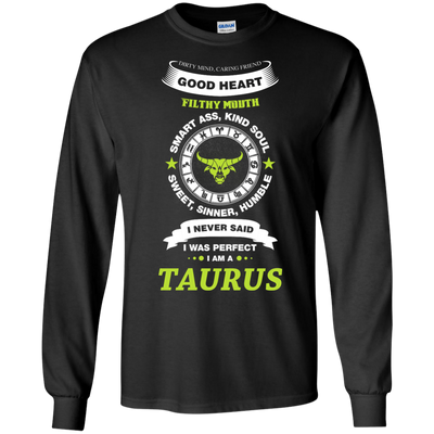 I Never Said I Was Perfect I Am A TAURUS-T-Shirt & Hoodie-Long Sleeve T-Shirt-Black