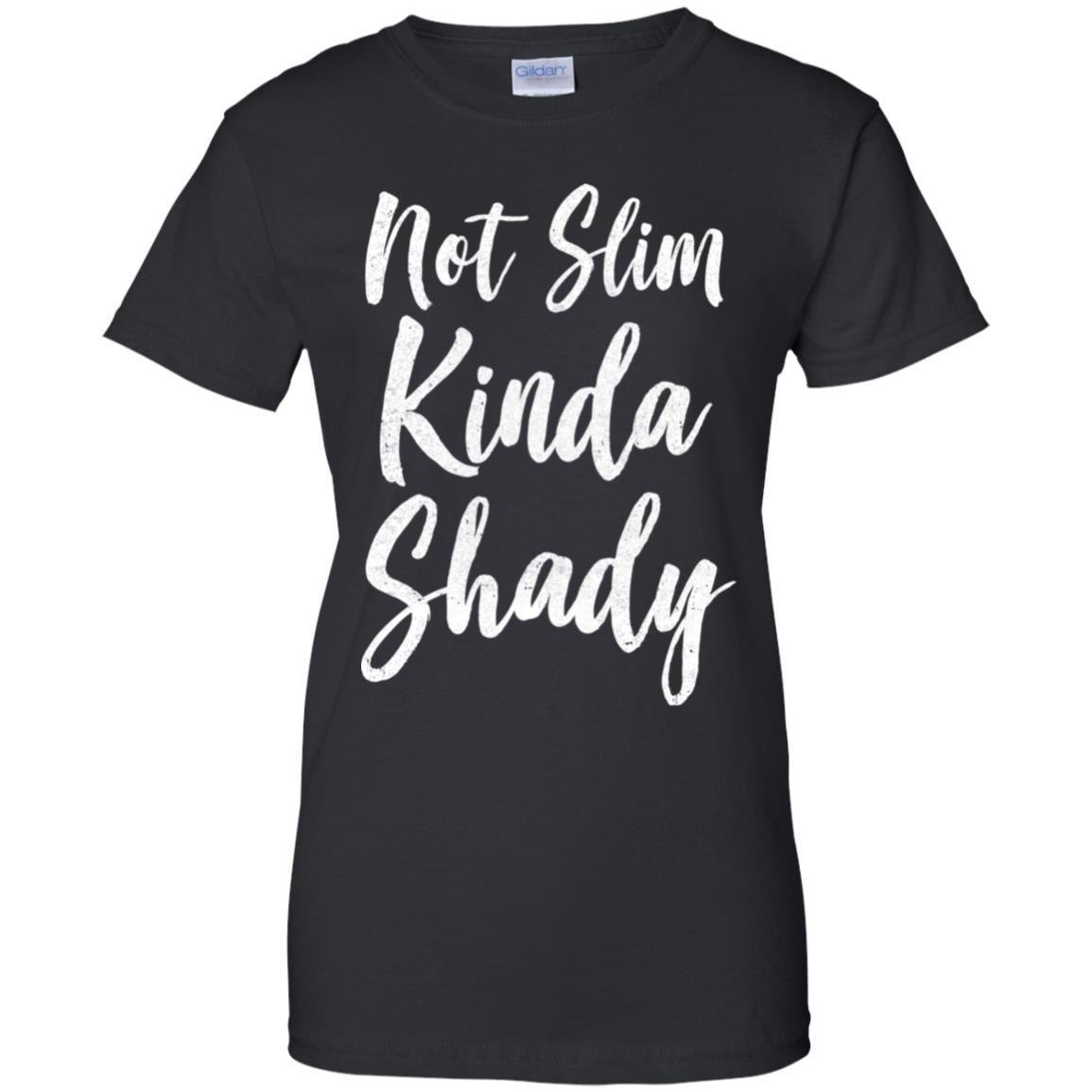 Not Slim Kinda Shady-T-Shirt & Tank Top-Women's T-Shirt-Black