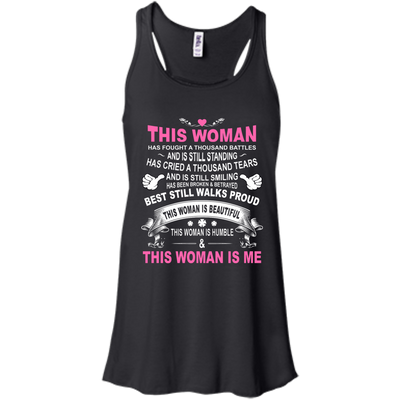 This Woman Has Fought A Thousand Battles This Woman Is Me-T-Shirt & Tank Top-Women's Flowy Racerback Tank-Black