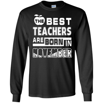 The Best Teachers Are Born In November-T-Shirt & Hoodie-Long Sleeve T-Shirt-Black