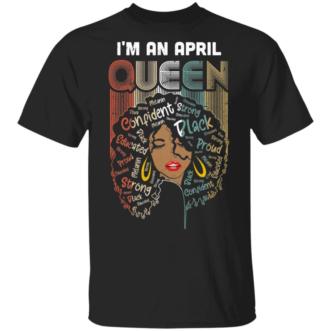 April Birthday For Women Gifts I'm An April Queen Girl