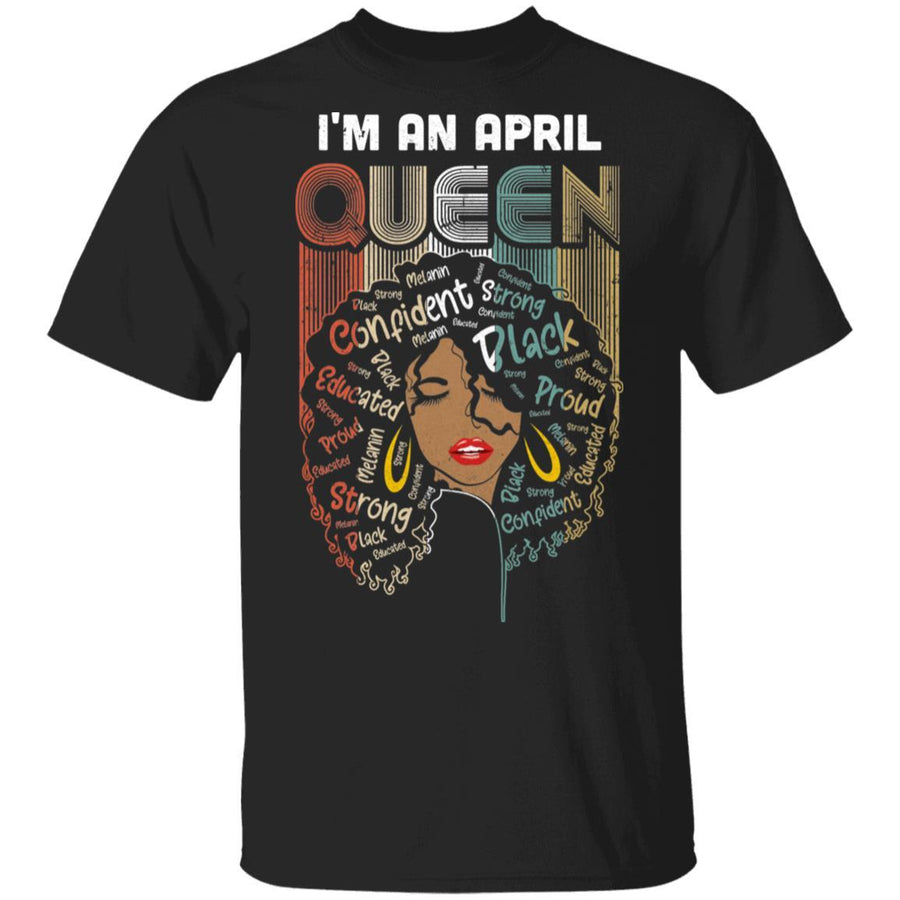 April Birthday For Women Gifts I'm An April Queen Girl-T-Shirt & Tank Top-Classic T-Shirt-Black