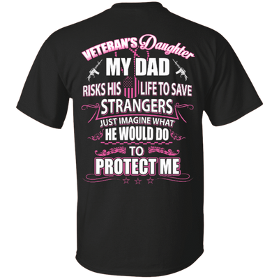 Veteran's Daughter My Dad Risks His Life To Save Strangers-T-Shirt & Hoodie-Classic T-Shirt-Black
