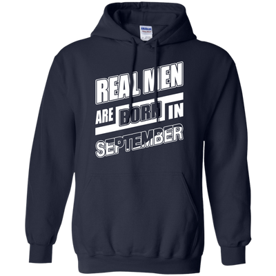 Real Men Are Born In September-T-Shirt & Hoodie-Pullover Hoodie-Navy