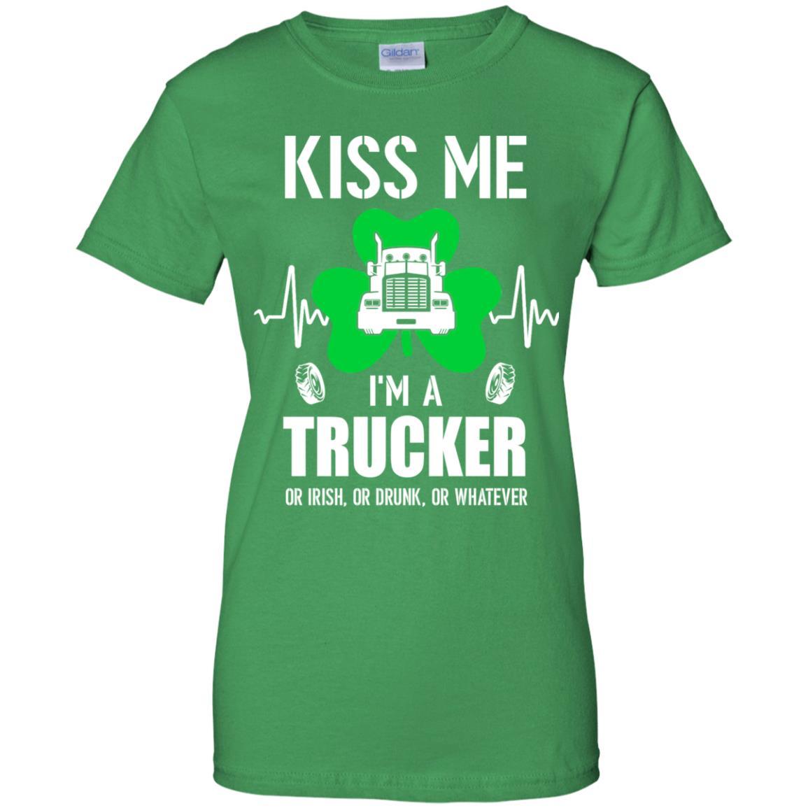 Kiss Me Im A Trucker On Irish Or Drunk Or Whatever-T-Shirt & Hoodie-Women's T-Shirt-Irish Green