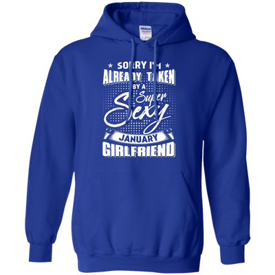 Sorry I'm Already Taken By A Super Sexy January Girlfriend-T-Shirt & Hoodie-Pullover Hoodie-Royal