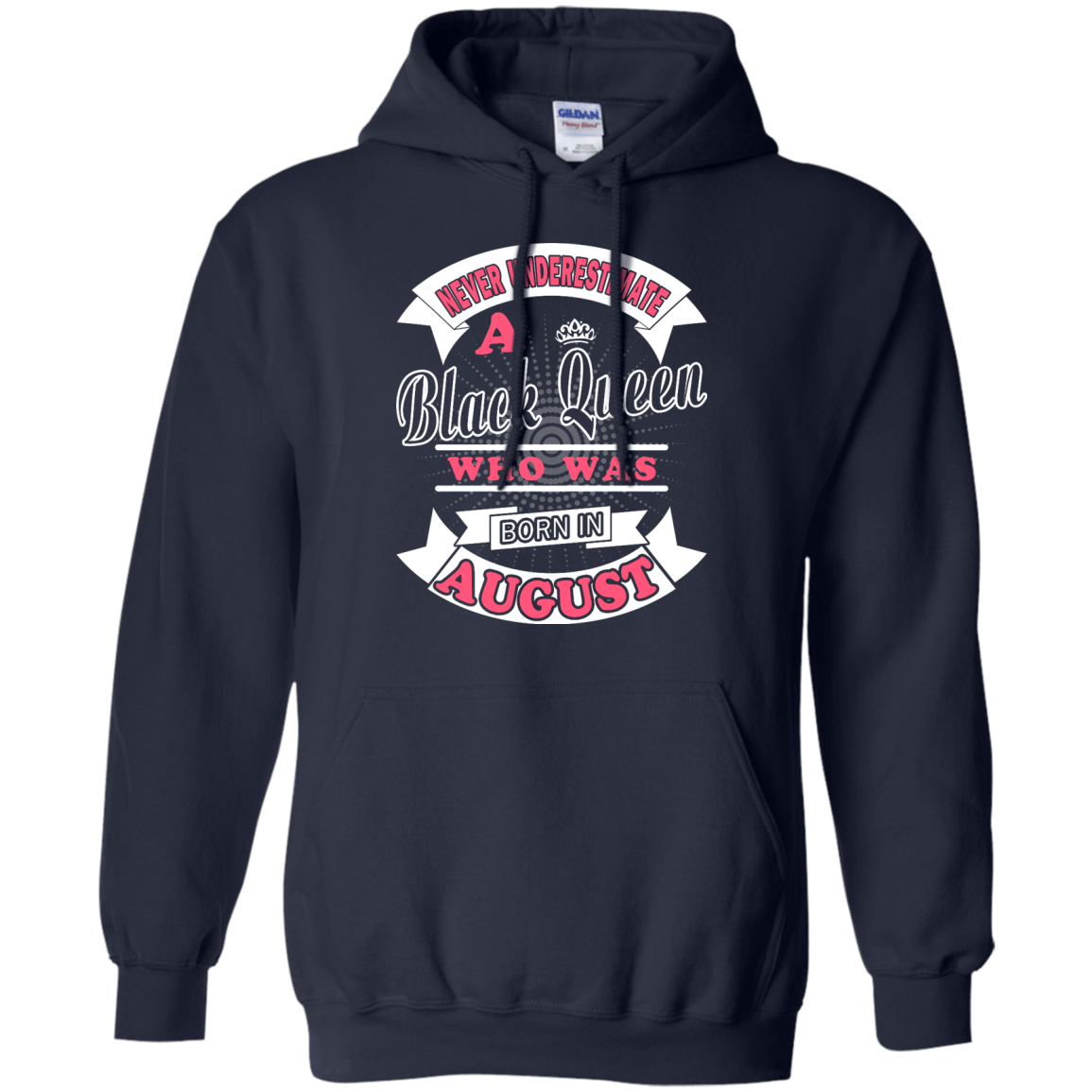 Never Underestimate A Black Queen Who Was Born In August-T-Shirt & Hoodie-Pullover Hoodie-Navy