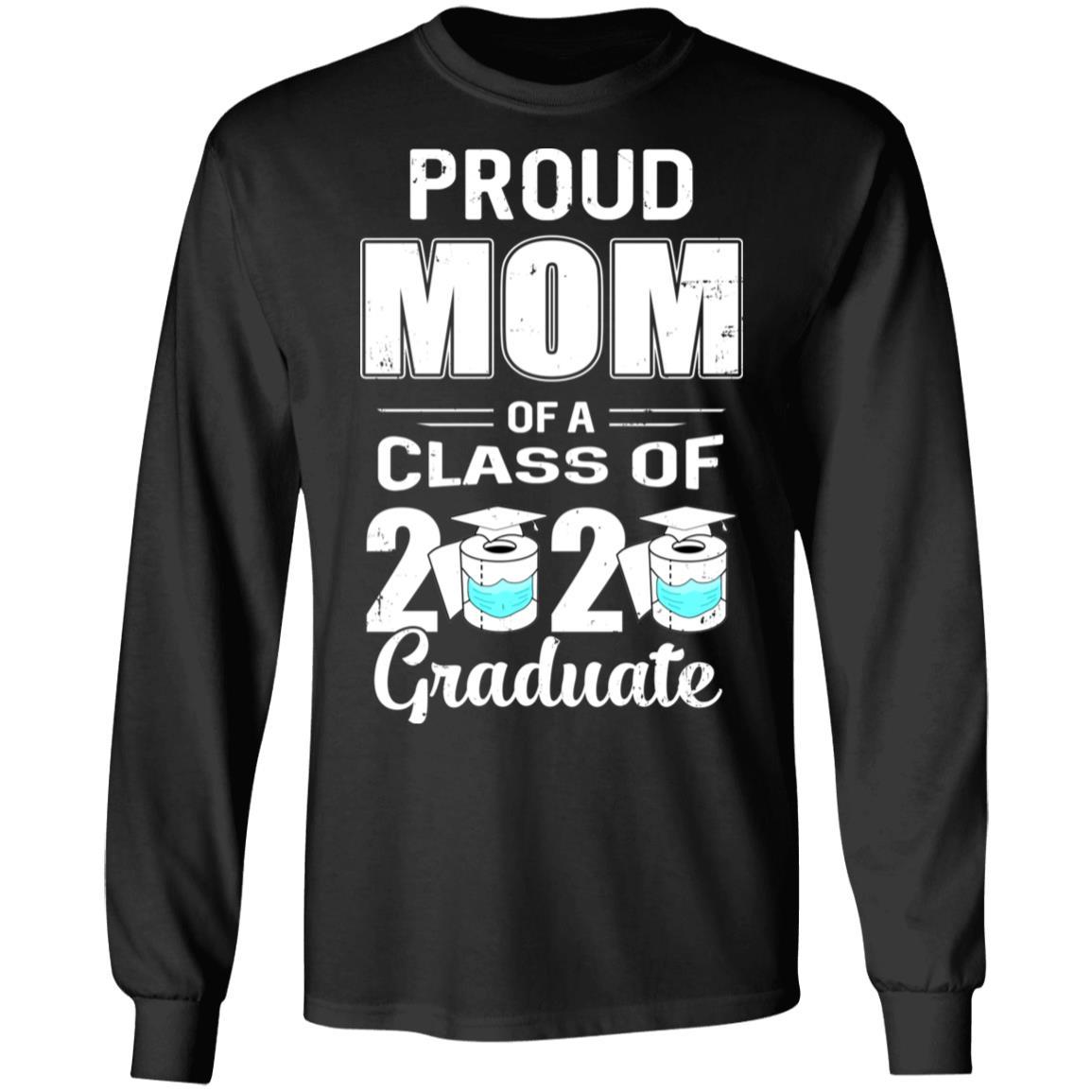 Proud Mom Of A Class Of 2020 Graduate-T-Shirt & Hoodie-Long Sleeve T-Shirt-Black