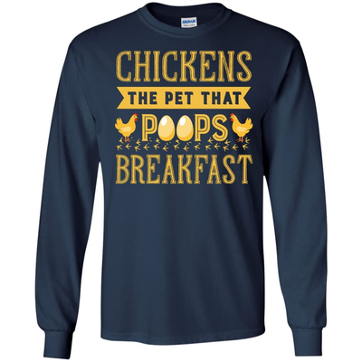 Chickens The Pet That Poops Breakfast-T-Shirt & Hoodie-Long Sleeve T-Shirt-Navy
