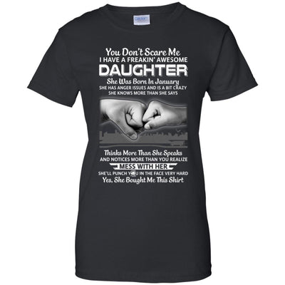 You Don't Scare Me I Have A Daughter Born In January Dad-T-Shirt & Hoodie-Women's T-Shirt-Black