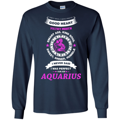 I Never Said I Was Perfect I Am An AQUARIUS-T-Shirt & Hoodie-Long Sleeve T-Shirt-Navy
